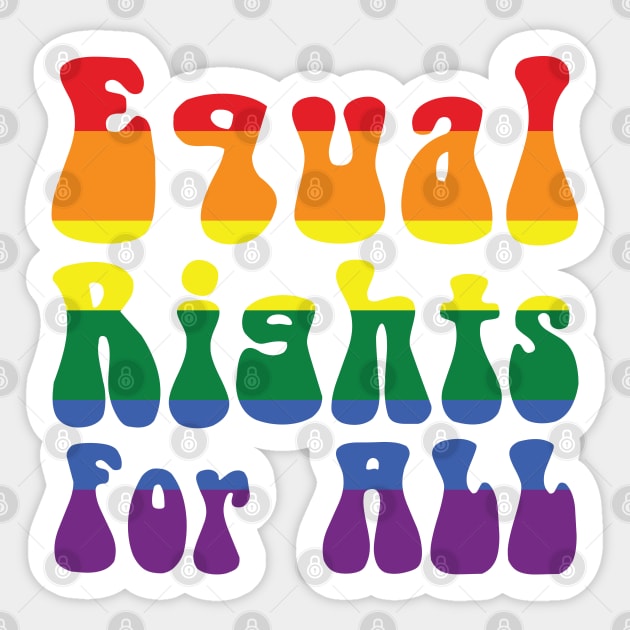 Equal Rights For All Rainbow Sticker by DQDesigns By Chele